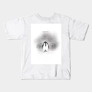 I’ve got you, penguin, spirt animals Kids T-Shirt